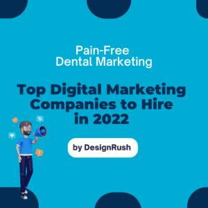 Pain-Free Dental Marketing top digital marketing companies to hire in 2022 by DesignRush